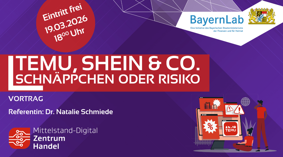 Plakat mit violettem Hintergrund. Oben links steht in einem roten Kreis: Eintritt frei am 19.03.2026 um 18:00 Uhr. Titel auf rotem Balken: TEMU, SHEIN & CO. – SCHNÄPPCHEN ODER RISIKO. Darunter Vortrag und Referentin: Dr. Natalie Schmiede. Unten links das Logo des Mittelstand-Digital Zentrums Handel. Oben rechts das BayernLab-Logo. Rechts eine Illustration eines Computers mit Rabatt-Symbol, Warnhinweisen und Temu-Logo.
